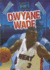 Dwyane Wade (Today's Sports Greats)