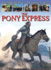 The Pony Express (a Graphic History of the American West)