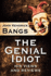 The Genial Idiot: His Views and Reviews