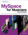 Myspace for Musicians: the Comprehensive Guide to Marketing Your Music