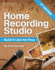 Home Recording Studio Build It Like the Pros 2e