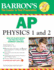 Barron's Ap Physics 1 and 2