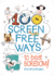 100 Screen Free Ways to Beat Boredom!