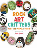 rock art critters an animal themed painting and craft book for kids and adu