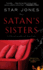 Satan's Sisters: a Novel Work of Fiction