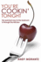 You're Cookin' Tonight: the quickest way to the bedroom is through the kitchen