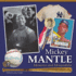 Mickey Mantle-Memories and Memorabilia