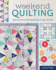 Weekend Quilting: Quilt and Unwind With Simple Designs to Sew in No Time