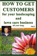 how to get customers for your landscaping and lawn care business all year l