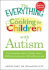 The Everything Cook Children With Autism