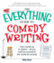 The Everything Guide to Comedy Writing: From Stand-Up to Sketch-All You Need to Succeed in the World of Comedy