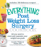 The Everything Post Weight Loss Surgery Cookbook: All You Need to Meet and Maintain Your Weight Loss Goals (Everything Series)