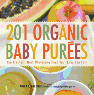 201 organic baby purees the freshest most wholesome food your baby can eat