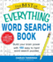 The Best of Everything Word Search Book: Build Your Brain Power With 150 Easy to Hard Word Search Puzzles