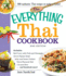 The Everything Thai Cookbook: Includes Red Curry With Pork and Pineapple, Green Papaya Salad, Salty and Sweet Chicken, Three-Flavored Fish, Coconut