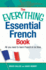 The Everything Essential French Book: All You Need to Learn French in No Time (Everything Series)