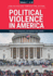 Political Violence in America [2 Volumes] [2 Volumes]