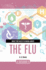 What You Need to Know About the Flu (Inside Diseases and Disorders)