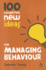 100 Completely New Ideas for Managing Behaviour