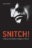 Snitch!: A History of the Modern Intelligence Informer