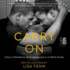 Carry on: a Story Or Resilience, Redemption, and an Unlikely Family