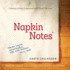 Napkin Notes: Make Lunch Meaningful, Life Will Follow