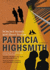 Patricia Highsmith: Selected Novels and Short Stories