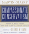 Compassionate Conservatism: What It is, What It Does, and How It Can Transform America