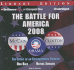 Battle for America, 2008, the: the Story of an Extraordinary Election