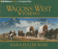 Wagons West Wyoming! (Wagons West Series)