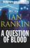 A Question of Blood (Inspector Rebus Series)