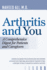 Arthritis and You: A Comprehensive Digest for Patients and Caregivers