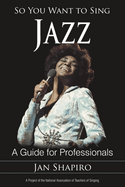 so you want to sing jazz a guide for professionals