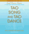 Tao Song and Tao Dance: Sacred Sound, Movement, and Power From the Source (Soul Power)