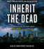 Inherit the Dead: a Novel