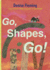 Go, Shapes, Go