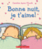 Bonne Nuit, Je T'Aime! (French Edition)