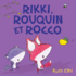 Rikki, Rouquin Et Rocco (French Edition)