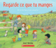 Regarde Ce Que Tu Manges (French Edition)