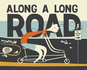 Along a Long Road