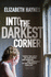 Into the Darkest Corner