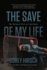 The Save of My Life: My Journey Out of the Dark