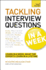 Teach Yourself Tackling Interview Questions in a Week