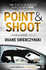 Point and Shoot (the Charlie Hardie Trilogy)