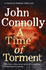 A Time of Torment: a Charlie Parker Thriller: 14. the Number One Bestseller