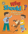 Why Should I? : a Book About Respect (Our Emotions and Behaviour)