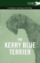 The Kerry Blue Terrier - A Complete Anthology of the Dog