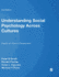 Understanding Social Psychology Across Cultures: Engaging with Others in a Changing World