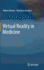Virtual Reality in Medicine