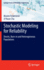 Stochastic Modeling for Reliability: Shocks, Burn-in and Heterogenous Populations
